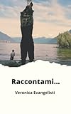 raccontami una storia  Raccontami...