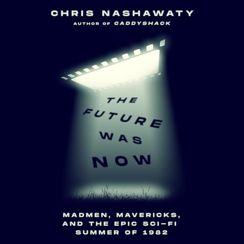 The Future Was Now by Chris Nashawaty episode artwork