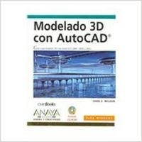 Modelado 3d Con Autocad / 3D Modeling in AutoCAD (Diseno Y Creatividad / Design and Creativity) (Spanish Edition) 8441514054 Book Cover