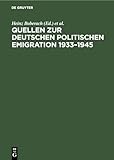  Quellen zur deutschen politischen Emigration 1933–1945: Inventar von Nachlässen, nichtstaatlichen Akten und Sammlungen in Archiven und Bibliotheken ... Deutschland (Prince Albert Studies)