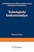 Technologische Konkurrenzanalyse: Zur Früherkennung von Wettbewerberinnovationen bei deutschen Großunternehmen (Betriebswirtschaftslehre für Technologie und Innovation) (German Edition)
