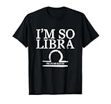 I'm So Libra That's My Excuse Zodiac Sign Gift