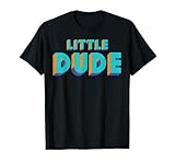 Little Dude T-Shirt