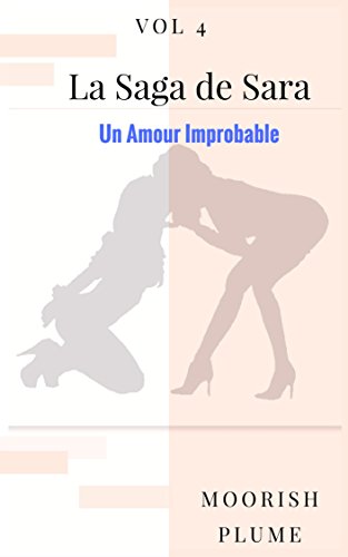 La Saga de Sara 4: Un Amour Improbable (French