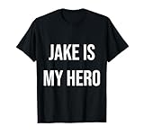 Jake Is My Hero T-Shirt