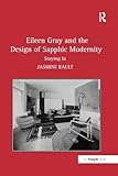  Eileen Gray and the Design of Sapphic Modernity: Staying In