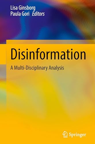  Disinformation: A Multi-disciplinary Analysis