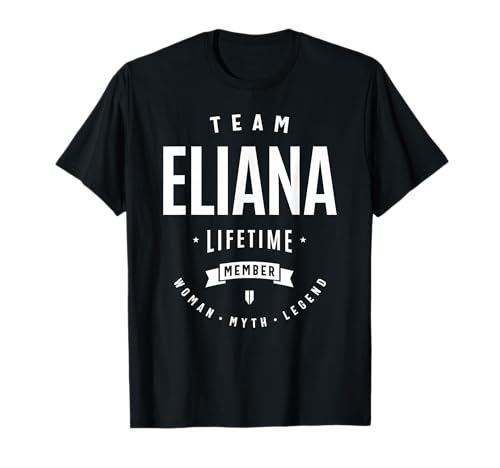 Miembro vitalicio del Equipo Eliana Nombre Divertido Eliana Camiseta