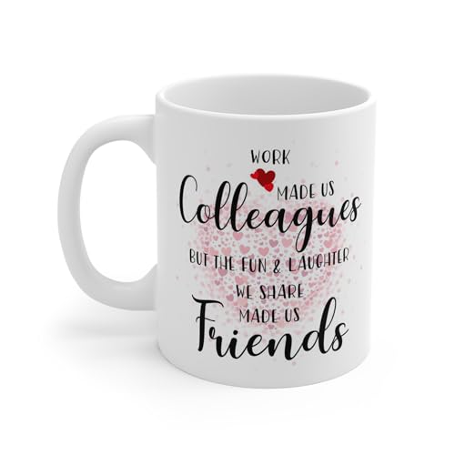 MugsByAly Coworker Friendship Coffee Mug Work Made Us Colleague But the Fun & Laughter We Share Made Us Friends