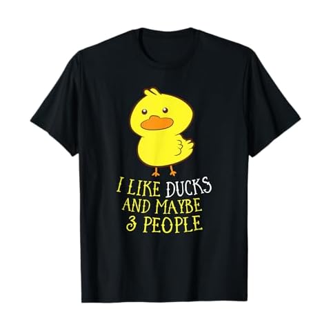 I Like Ducks And Maybe 3 People Funny Ducks Lover T-Shirt Cover