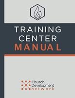 Training Center Manual: Church Development Network B0B92NT8B8 Book Cover
