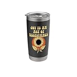 Resist Political Social Injustice Truth N Joy Is Resistance Stainless Steel Insulated Tumbler