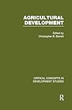 Agricultural Development (Critical Concepts in Development Studies)
