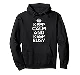 Funny Keep Calm and Keep Busy Productive Working