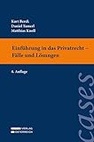 Einführung in das Privatrecht - Fälle und Lösungen