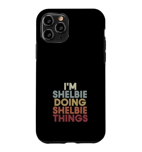 Shelbie Name Shelbie Personalized Name First Given �X�}�z�P�[�X iPhone 11 Pro �p