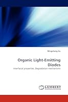 Organic Light-Emitting Diodes: Interfacial properties, Degradation mechanisms 3838303644 Book Cover