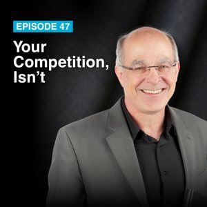『Episode #47: Your Competition, Isn’t』のカバーアート
