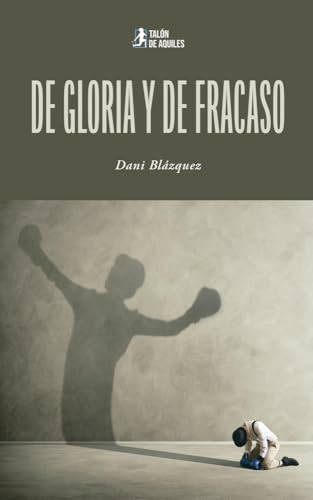 De gloria y de fracaso