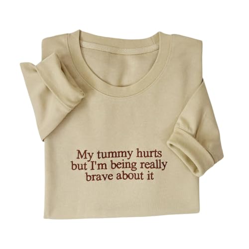 My Tummy Hurts Sweatshirt, bestickt, personalisierbar, mit Kapuze, Studentengeschenk, Teamuniform-Club, My Tummy Hurts But I'm Being Really Brave, 19 Farben, X-Small-Small