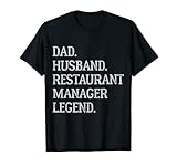 Papá Marido Gerente de restaurante Legend Gerente de restaurante Papá Camiseta