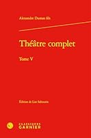 Theatre Complet: Tome V (French Edition) 2406185702 Book Cover