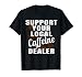 Coffee Shirt sostiene il tuo chicco di caffè locale Maglietta