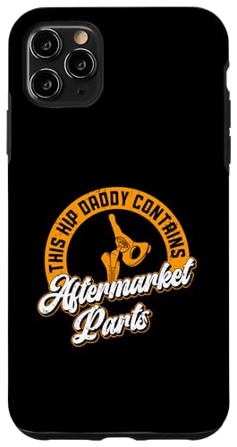 Image of iPhone 11 Pro Max Bionic Hip Dad Design For A Hip Surgery Survivor Father Case