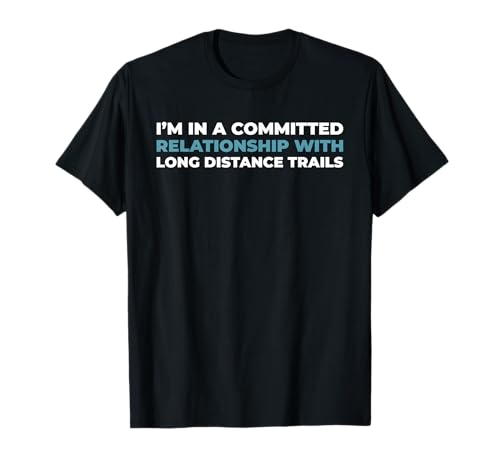 Trails Multi Day Long Distance - Backpacking Thru Hiking T-Shirt
