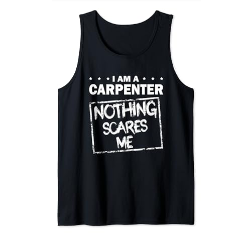 Carpenter Kit Statement Nothing Scares me Tank Top