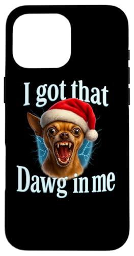 �`���� �N���X�}�X �V���c I Got That Dawg In Me �������낢 �� ���[�� �f�U�C�� �X�}�z�P�[�X iPhone 16 Pro Max �p