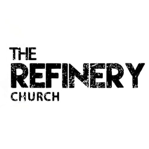 The Refinery Church Podcast copertina