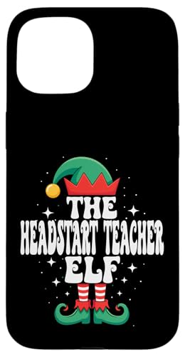 The Headstart Teacher Elf Funny Christmas }b`Ot@~[ X}zP[X iPhone 15 p