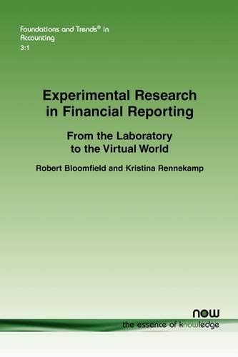 Experimental Research in Financial Reporting: From the Experimental Laboratory to the Virtual World (Foundations and Trends® in Accounting)