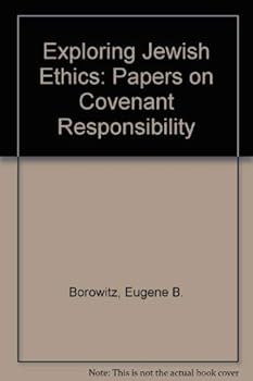 Paperback Exploring Jewish Ethics: Papers on Covenant Responsibility Book
