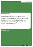  Siegfried von Xanten und Hagen von Tronje. Vergleich zweier unterschiedlicher Heldentypen in Original und Adaption anhand des Comics \