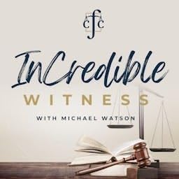 InCredible Witness Podcast Por Michael Watson arte de portada