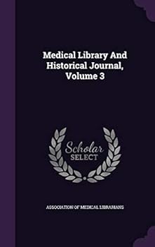 Hardcover Medical Library and Historical Journal, Volume 3 Book