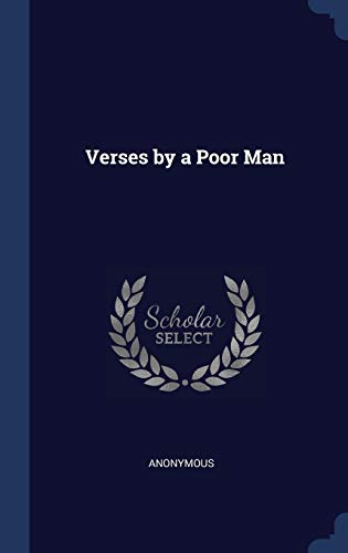 Verses by a Poor Man