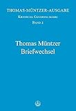 Thomas Muntzer Briefwechsel[Thomas Muntzer's Correspondence] (Thomas-Muntzer-Ausgabe, Kritische Gesamtausgabe) (German Edition)