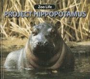 Project Hippopotamus (Zoo Life)