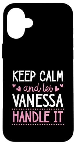 Keep Calm And Let Vanessa Handle It Chill �t�@�[�X�g�l�[�� �X�}�z�P�[�X iPhone 16 Plus �p