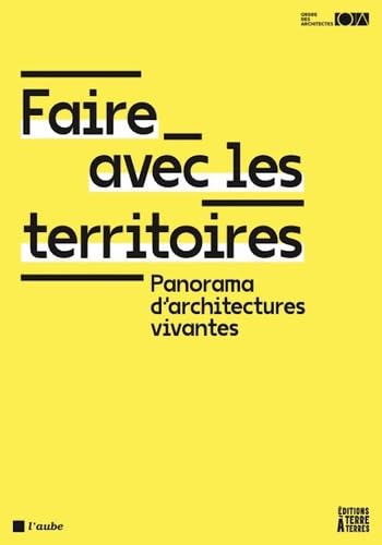 Architectures vivantes et aménagement durable pour faire avec les territoires