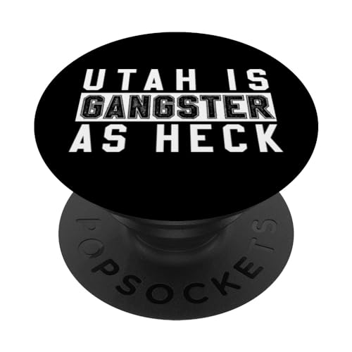 Utah Is Gangster As Heck - Funny Religious PopSockets Swappable PopGrip, Black
