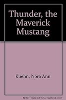 Thunder, the Maverick Mustang 0816309329 Book Cover