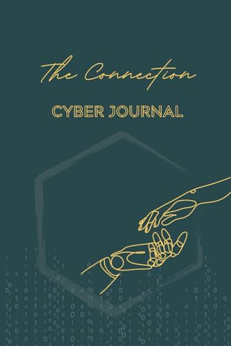 livre The Connection: Cyber Journal: A Digital Age Step-by-Step Journey to Human-AI Relationships & Conscious Self-Discovery (Color Version)