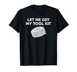 Let Me Get My Tool Kit - Funny Duct Tape Repair T-Shirt T-Shirt