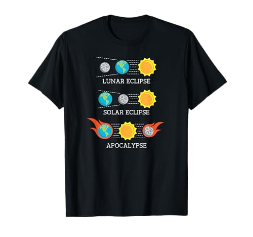 Total Solar Eclipse Funny Apocalypse Lunar Space shirt gift T-Shirt