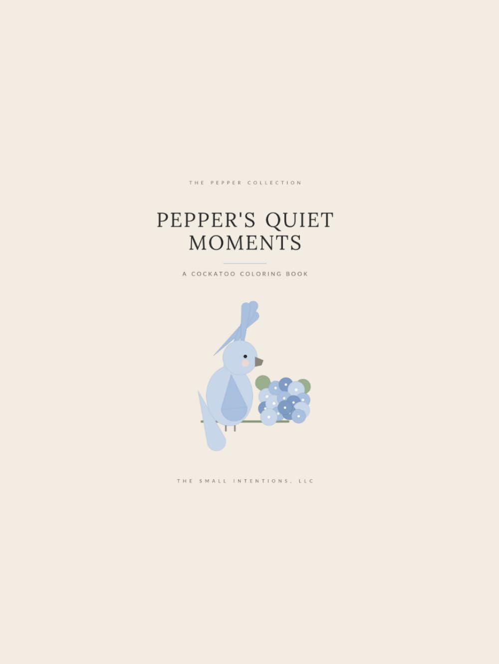Pepper's Quiet Moments: A Cockatoo Coloring Book for Slow, Meditative Afternoons