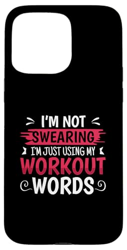 Funny Fitness I'm Not Swearing I'm Use My Workout Words �X�}�z�P�[�X iPhone 15 Pro Max �p